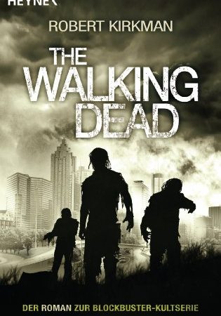 The Walking Dead: Roman (The Walking Dead-Romane 1)