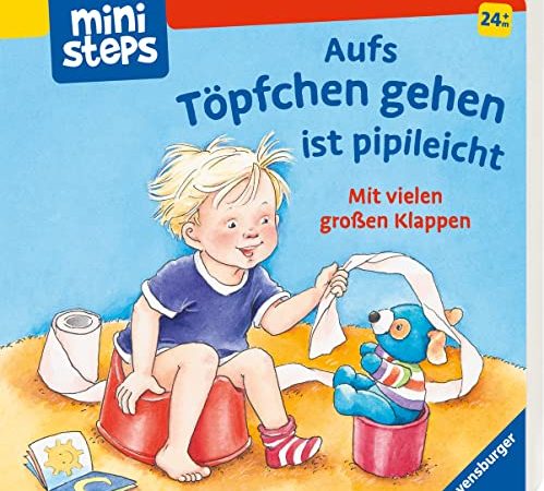 ministeps: Aufs Töpfchen gehen ist pipileicht: Ab 24 Monaten (ministeps Bücher)