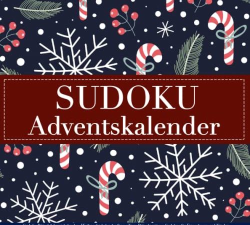 Sudoku Rätsel Adventskalender - Weihnachtskalender für 24 Tage Rätseln mit 120 Sudokus für Erwachsene und Kinder: Rätselheft und Geschenk zum Knobeln ... für Freunde, Großeltern, Senioren und Familie