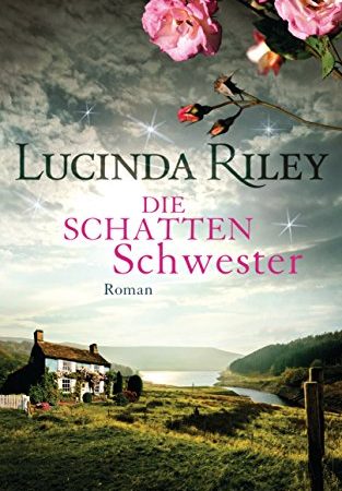 Die Schattenschwester: Roman (Die sieben Schwestern 3)