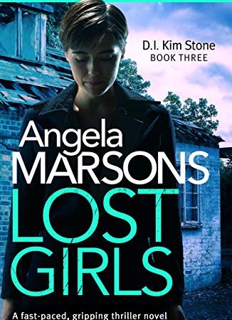 Lost Girls: A fast paced, gripping thriller novel (Detective Kim Stone Crime Thriller Series Book 3) (English Edition)