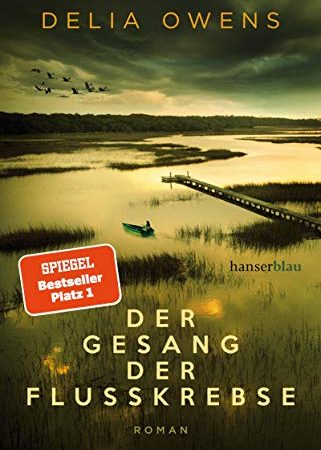 Der Gesang der Flusskrebse: Roman