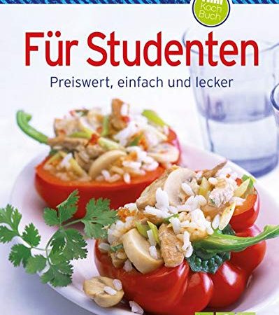 Für Studenten (Minikochbuch): Preiswert, einfach und lecker (Minikochbuch Relaunch)|Minikochbuch Relaunch: Preiswert, einfach und lecker. Das Kochbuch für Studenten