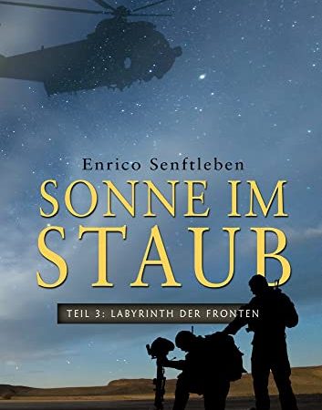 Sonne im Staub: Teil 3: Labyrinth der Fronten