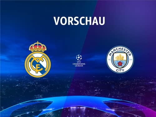 Vorschau: Real Madrid - Manchester City